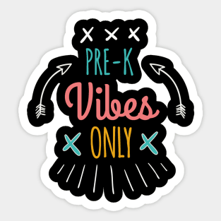 Pre-K Vibes Only Sticker